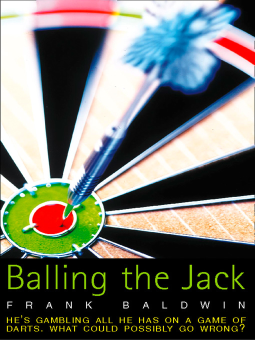 Title details for Balling the Jack by Frank Baldwin - Wait list
